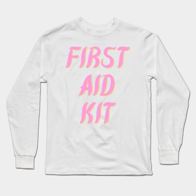 First Aid Kit Long Sleeve T-Shirt by Word and Saying